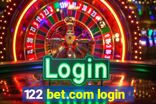 122 bet.com login